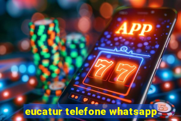 eucatur telefone whatsapp